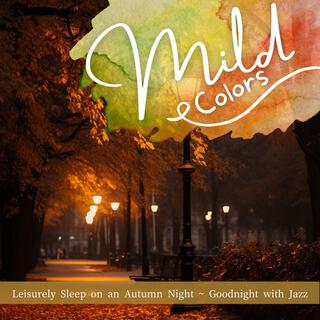 Leisurely Sleep on an Autumn Night ~ Goodnight with Jazz