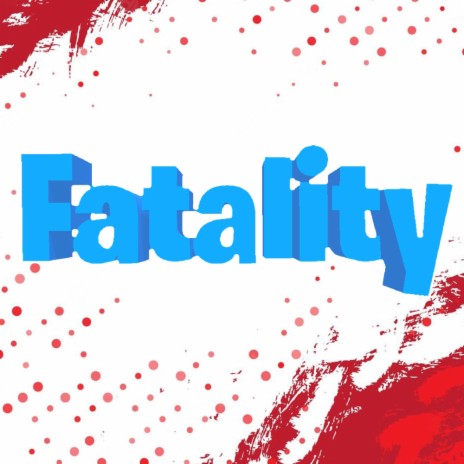 Fatality | Boomplay Music