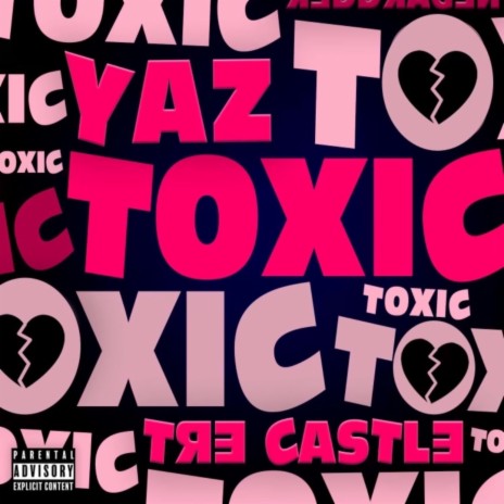 Toxic ft. Tre Castle & Redd Dragen | Boomplay Music