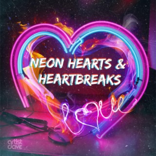 Neon Hearts & Heartbreaks