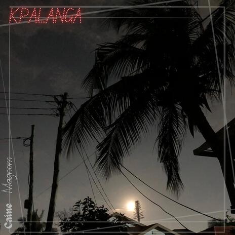 Kpalanga ft. Caine | Boomplay Music