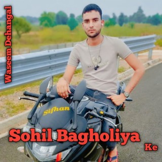 Sohil Bagholiya Ke