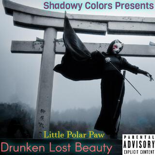 Drunken Lost Beauty