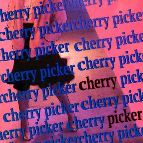 Cherry Picker | Boomplay Music