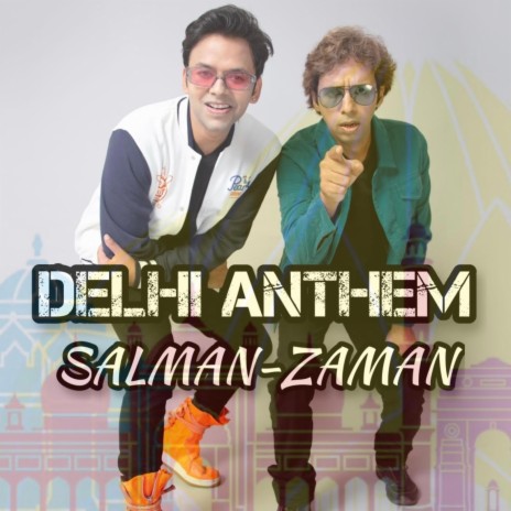 Delhi Anthem Salaamat Rahe Dilli ft. Salman Khan Niazi & Salman-Zaman | Boomplay Music