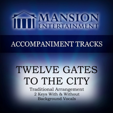 Twelve Gates to the City (High Key C Without Bgvs) | Boomplay Music