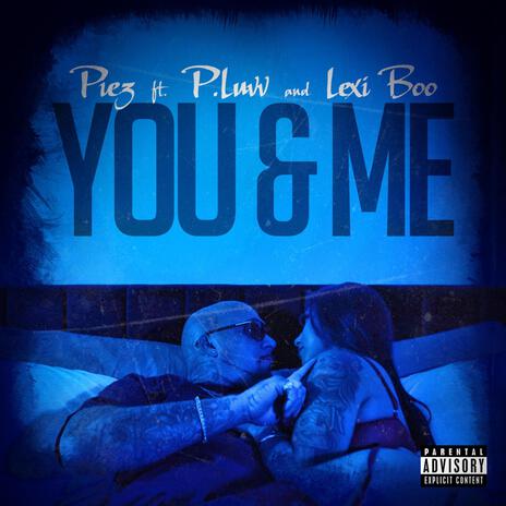 You & Me ft. P.Luvv & Lexi Boo | Boomplay Music