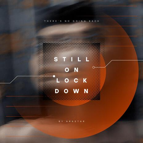 Still on lockdownⅡ | Boomplay Music