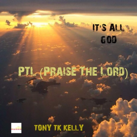 PTL (Praise The Lord)