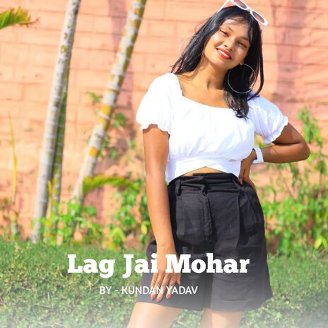 Lag Jai Mohar | Boomplay Music