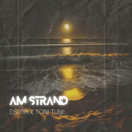 AM STRAND ft. DSTAR | Boomplay Music