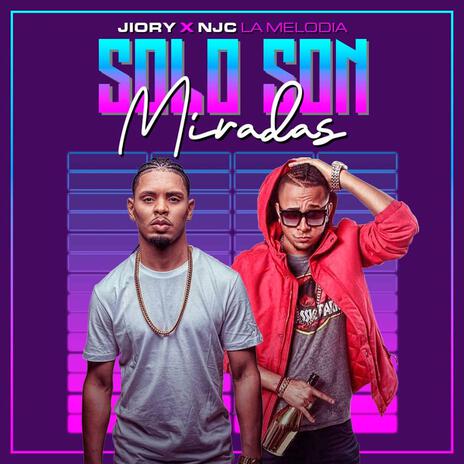 Solo Son Miradas (Acoustic Version) ft. Njc La Melodia | Boomplay Music