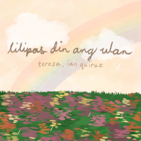 lilipas din ang ulan ft. Ian Quiruz | Boomplay Music