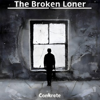 The Broken Loner