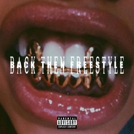 Back Then Freestyle ft. SkinnyFlackoo & Guin777 | Boomplay Music