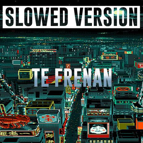 TE FRENAN (Slowed Version) | Boomplay Music