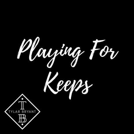 Playing For Keeps | Boomplay Music