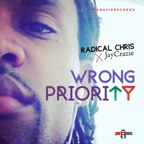 Wrong Priority ft. JayCrazie | Boomplay Music