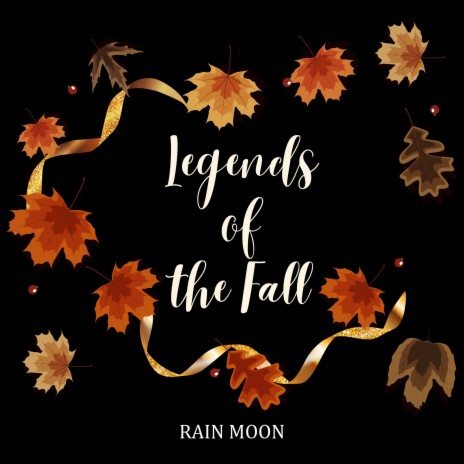 Legends of the Fall | Boomplay Music