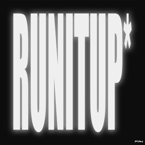 RUNITUP* | Boomplay Music