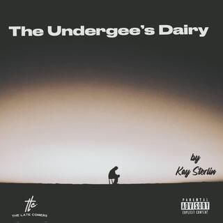 The Undergee's Diary