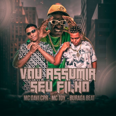 Vou Assumir Seu Filho ft. BURAGA BEAT & Mc Toy | Boomplay Music