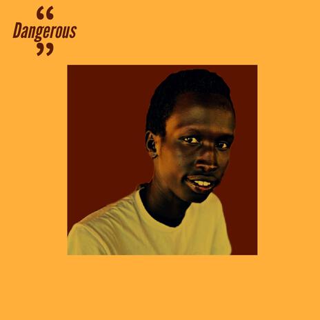 Dangerous | Boomplay Music