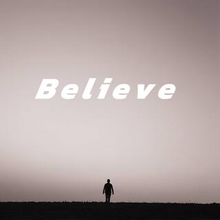 Believe lyrics | Boomplay Music