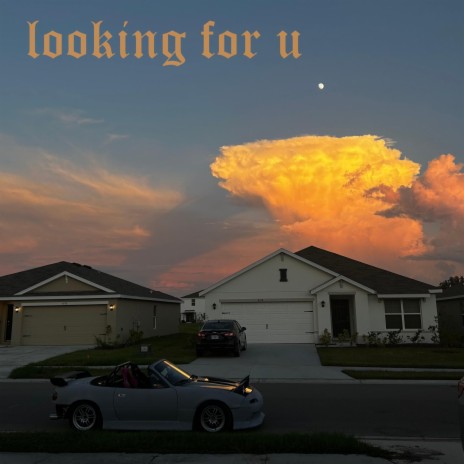 looking for u | Boomplay Music