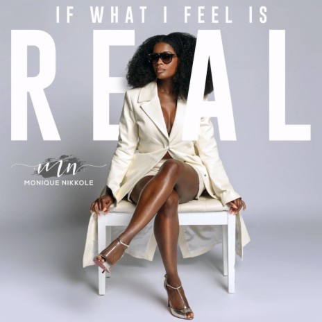 If What I Feel Is Real | Boomplay Music