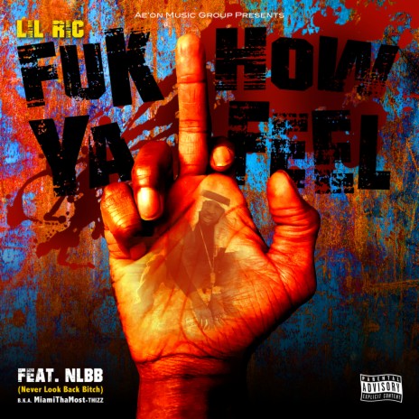 Fuk How Ya Feel ft. N.L.B.B.