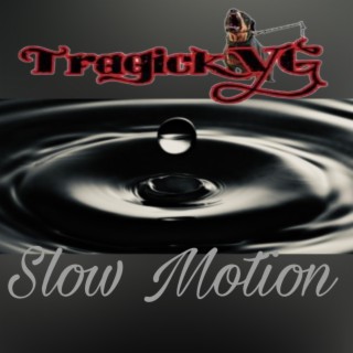 Slow Motion