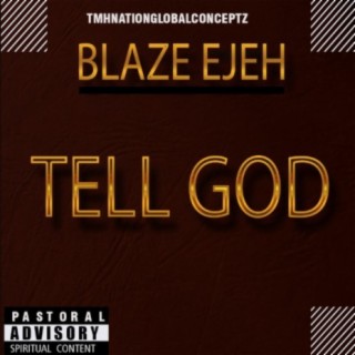 Tell God