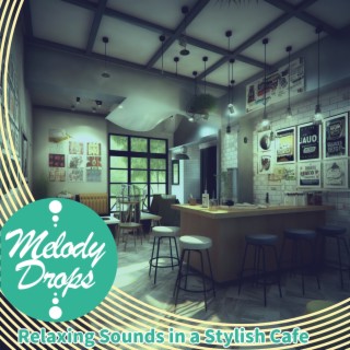 Relaxing Sounds in a Stylish Cafe
