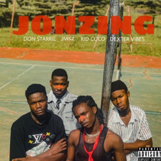 JONZING ft. DEXTER VIBES, JMSZ & KID COCO lyrics | Boomplay Music