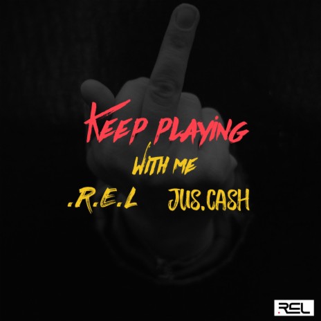 Keep Playing ft. Jus.Cash | Boomplay Music