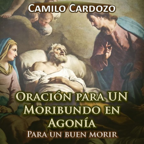 Oración para un Moribundo en Agonía para un Buen Morir | Boomplay Music