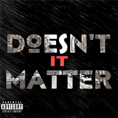 It Doesnt Matter | Boomplay Music