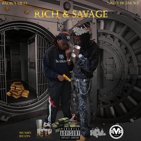 RICH & SAVAGE ft. Nasty Bigsmoke | Boomplay Music