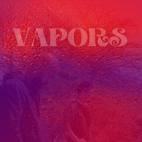 Vapors