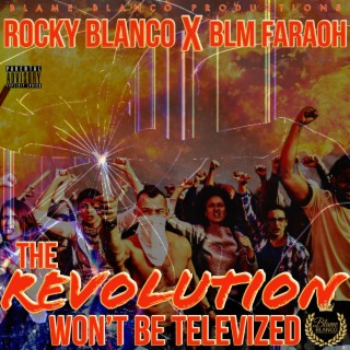 The Revolution Won't Be Televized