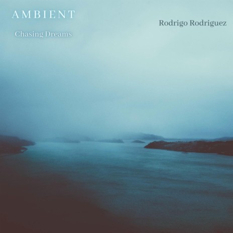 Ambient (Chasing Dreams) | Boomplay Music