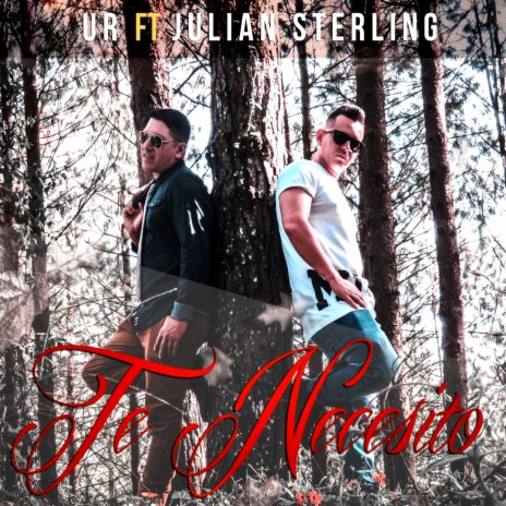 Te Necesito ft. Julian Sterling | Boomplay Music