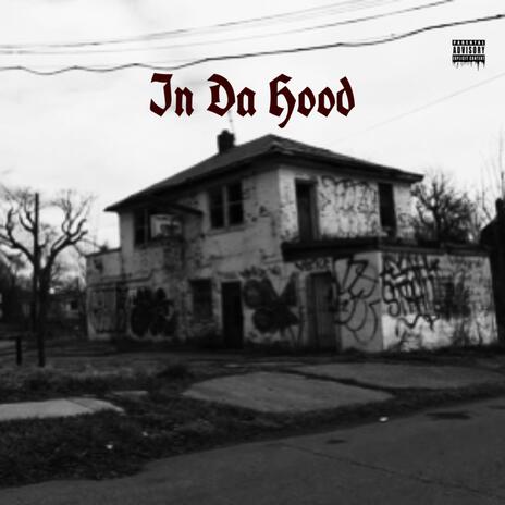 In Da Hood | Boomplay Music