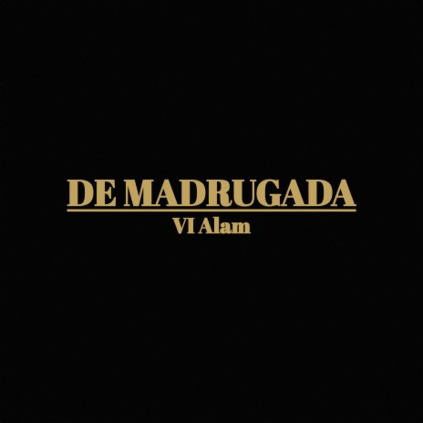 De Madrugada | Boomplay Music