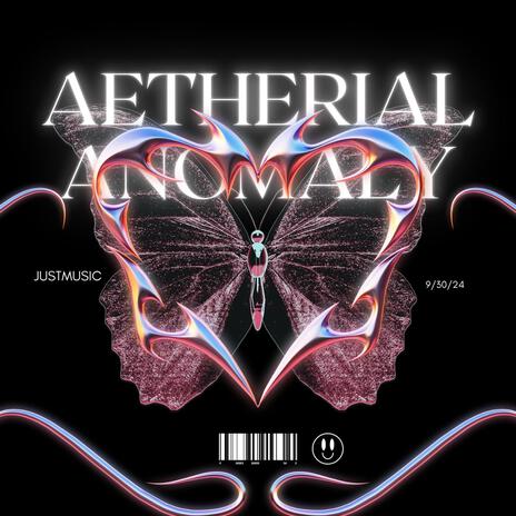 Aetherial Anomaly | Boomplay Music