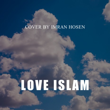 Love Islam | Boomplay Music