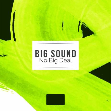 Big Sound | Boomplay Music