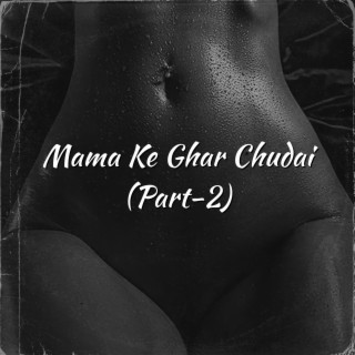 Mama Ke Ghar Chudai