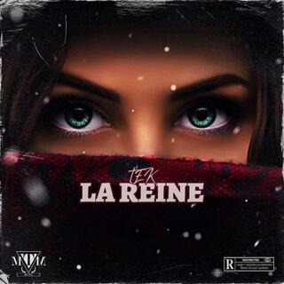 LA REINE